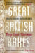 Great British Bakes - Forgotten treasures for modern bakers