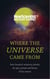 Where the Universe Came From - How Einstein's relativity unlocks the past, present and future of the cosmos