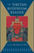 The Tibetan Buddhism Reader