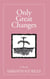 Only Great Changes - The Blair Ellen Morgan Trilogy, #2