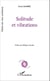 Solitude et vibrations
