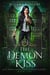The Demon Kiss - Rite World: Blackthorn Hunters Academy, #1