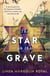 The Star on the Grave - A novel inspired by the 'Japanese Schindler', written by a woman who owes him her life