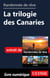 Randonnée de rêve - La trilogie des Canaries