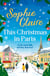 This Christmas in Paris - A heartwarming, cosy, romantic and festive Christmas romance for 2024 - hilarious and full of love