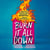 Burn It All Down