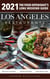 2021 Los Angeles Restaurants - The Food Enthusiast’s Long Weekend Guide