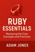 Ruby Essentials: Mastering the Core Concepts and Practices