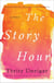 The Story Hour - A Novel