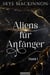 Aliens für Anfänger - Starlight Aliens: Entführungen durch Außerirdische, #1
