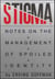 Stigma - Notes on the Management of Spoiled Identity