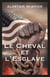 Le Cheval et l'Esclave