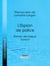 L'Espion de police - Roman de mœurs - Tome II
