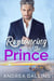 Romancing the Prince - Poor Little Billionaires, #2