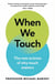 When We Touch - Handshakes, hugs, high fives and the new science behind why touch matters
