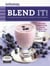 Good Housekeeping Blend It! - 150 Sensational Recipes to Make in Your Blender-Frappes, Smoothies, Soups, Pancakes, Frozen Cocktails and More