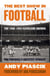 The Best Show in Football - The 1946–1955 Cleveland Browns—Pro Football's Greatest Dynasty