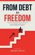 From Debt to Freedom