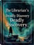 The Librarian’s Deadly Discovery