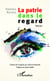 La patrie dans le regard - Roman