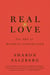Real Love - The Art of Mindful Connection