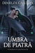 Umbra de Piatră: Un Romantism de Gargui Protectoare - Seria Inimă de Oțel, #4