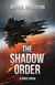 The Shadow Order: A Space Opera - The Shadow Order, #1