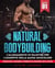 Natural bodybuilding: L’allenamento in palestra per l’aumento della massa muscolare (forma fisica, addominali, perdere peso, dimagrire, dieta, schede). Volume 1
