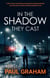 In the Shadow They Cast