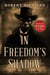 In Freedom’s Shadow
