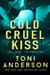 Cold Cruel Kiss - Cold Justice - The Negotiators, #4