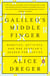 Galileo's Middle Finger - Heretics, Activists, and One Scholar's Search for Justice
