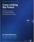 Corneal Cross Linking the Future for Corneal Biomechanics