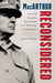 MacArthur Reconsidered - General Douglas MacArthur as a Wartime Commander