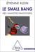 Le Small Bang - des nanotechnologies