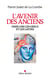 L'Avenir des Anciens - Oser lire les Grecs et les Latins