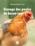 Elevage des poules de basse-cour - Au Sénégal et en Afrique
