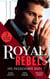 Royal Rebels: His Passionate Duty - A Queen for the Taking? (The Diomedi Heirs) / Married for the Sheikh's Duty / The Rebel King