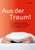 Aus der Traum - 101 bewährte Vorschläge, wie man seine Partnerschaft vor die Wand fahren kann.