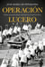 Operación Lucero - El plan secreto para mantener todo atado tras la muerte de Franco