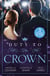 Duty To The Crown - Duty at What Cost? / The Throne He Must Take / Royally Bedded, Regally Wedded