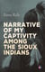 Narrative of My Captivity Among the Sioux Indians - With a Brief Account of General Sully's Indian Expedition in 1864