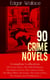 90 CRIME NOVELS: Complete Collection - The Secret House, The Daffodil Mystery, The Angel of Terror, The Crimson Circle, The Black Abbot, The Forger, The Green Archer, The Avenger, Jack O'Judgement…