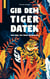 Gib dem Tiger Daten - Eine Fabel zum Thema Datenkultur