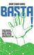 Basta! - Como devolver o poder político para as pessoas por meio de uma democracia on-line