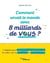 Comment serait le monde avec 8 milliards de vous ? - 7 étapes pour faire le point sur vous-même et créer une vie inspirante et pleine de sens !