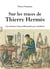 Sur les traces de Thierry Hermès - Une histoire franco-allemande par excellence