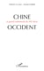 Chine-Occident - Le grand malentendu du XXIe siècle