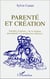 Parenté et création - Famille d'artiste : de la relation personnelle à la production collective