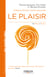 Le plaisir - De Platon à Onfray